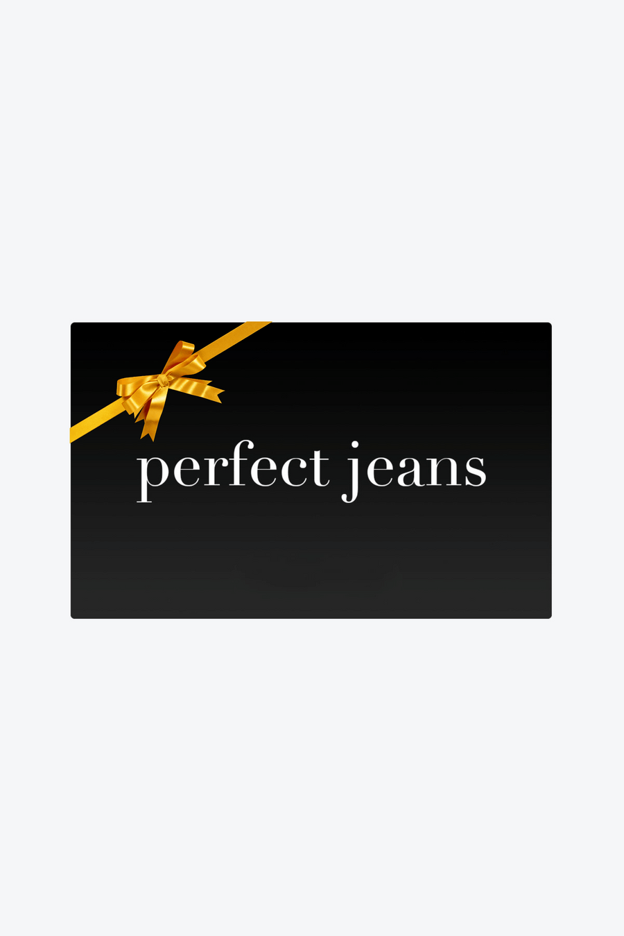 Geschenkgutschein für Perfect Jeans.